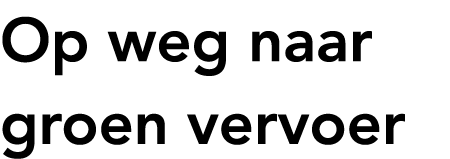 Op weg naar groen vervoer 